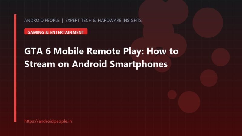 GTA 6 Mobile Remote Play guide streaming gameplay to an Android smartphone with controller